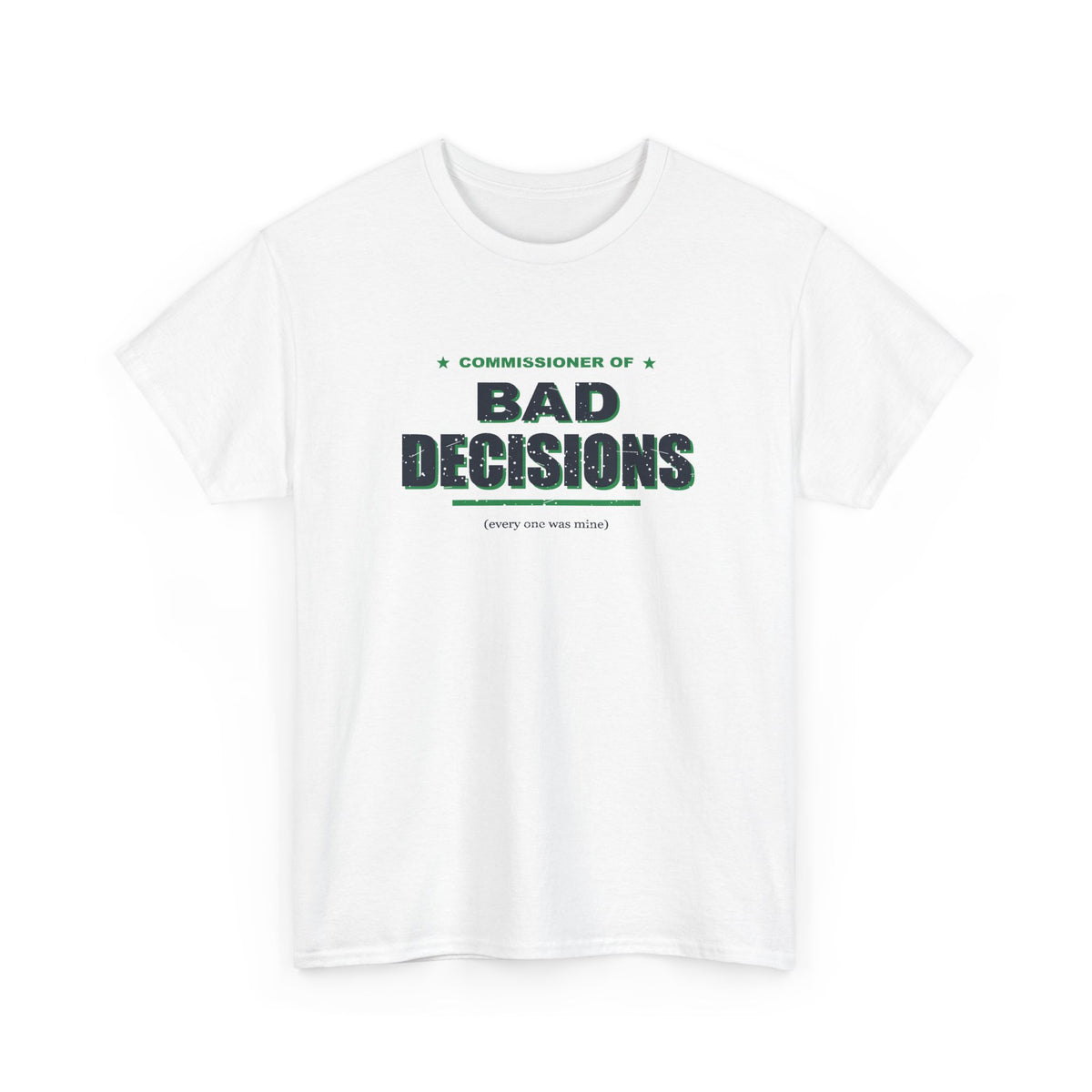 Commissioner Of Bad Decisions T-Shirt