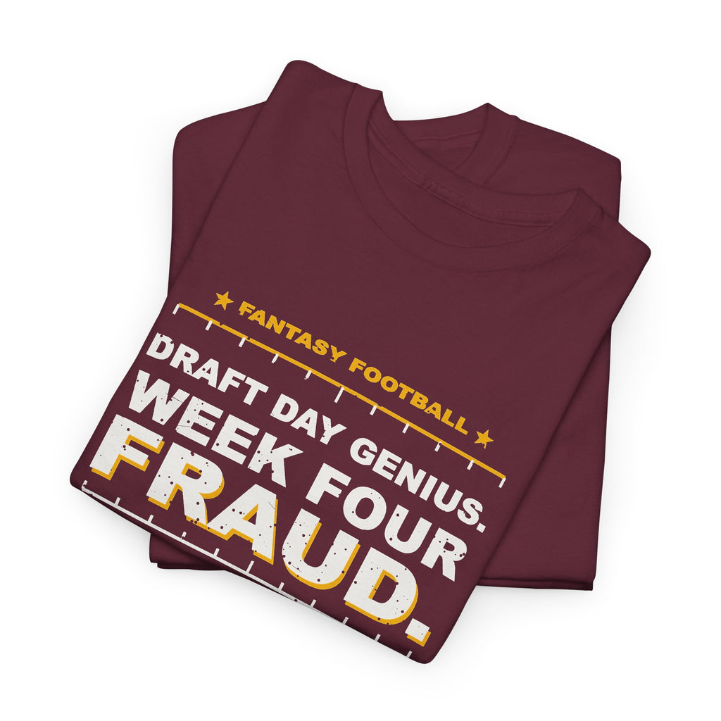 Draft Day Genius. Week Four Fraud. T-Shirt