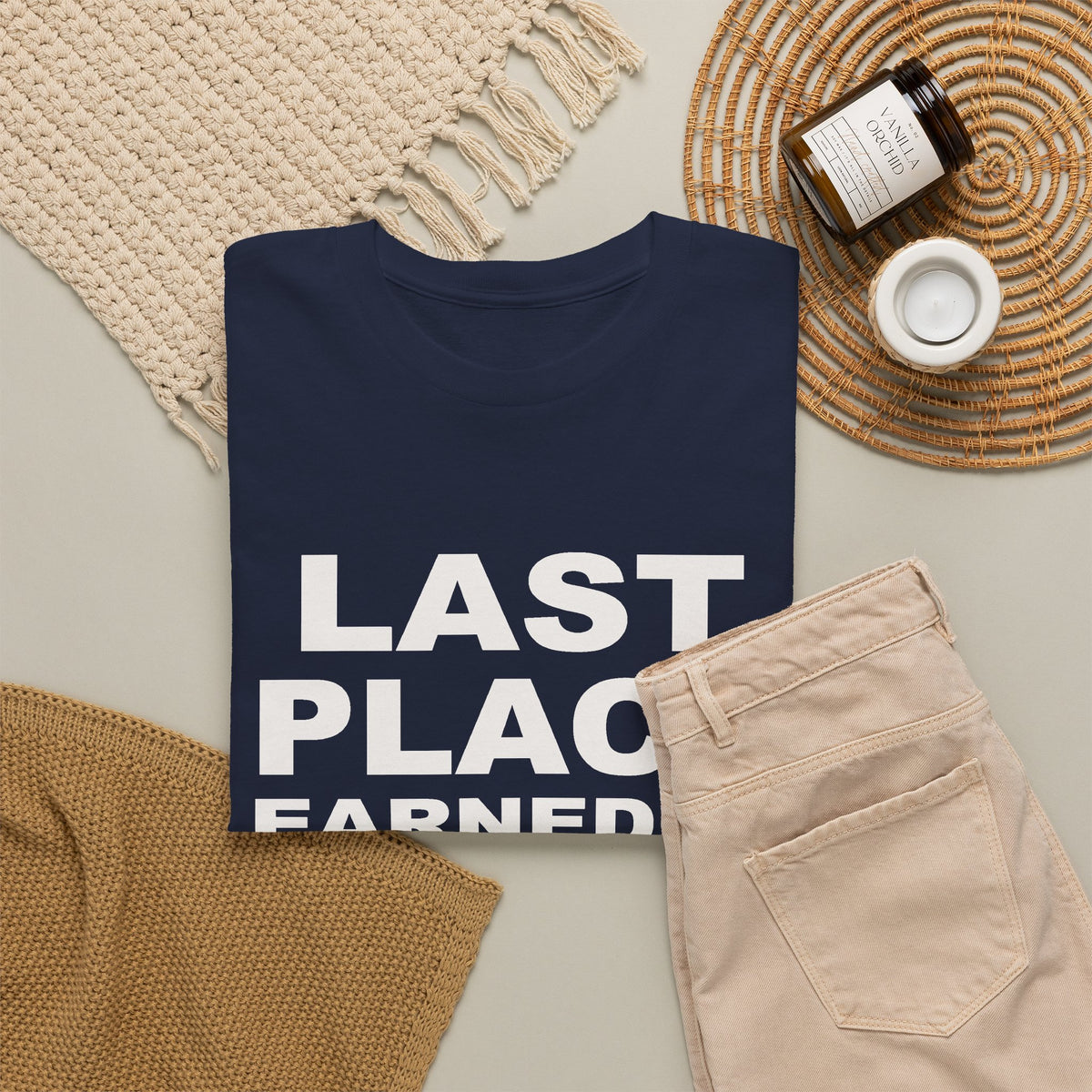 Last Place Earned It T-Shirt