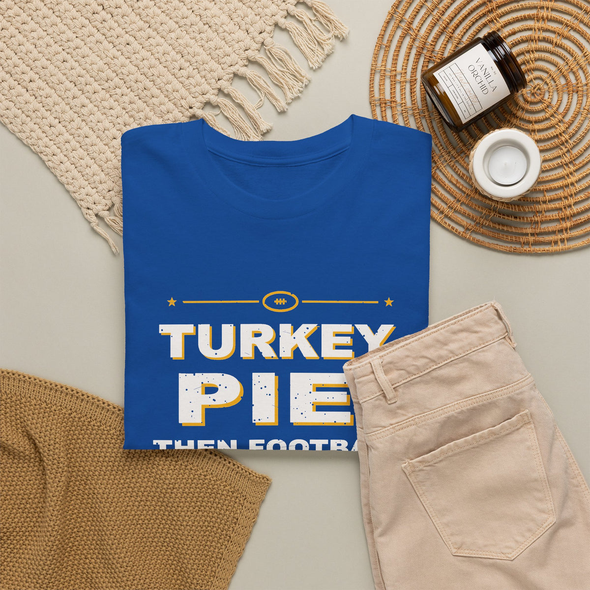 Turkey, Pie, Then Football T-Shirt