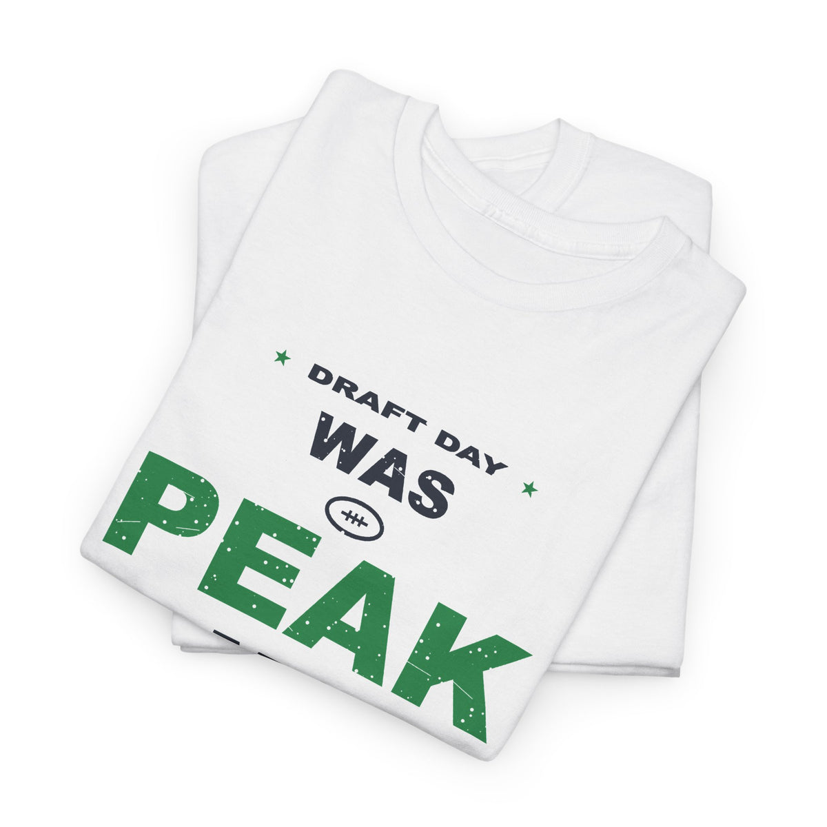 Draft Day Was Peak Me T-Shirt