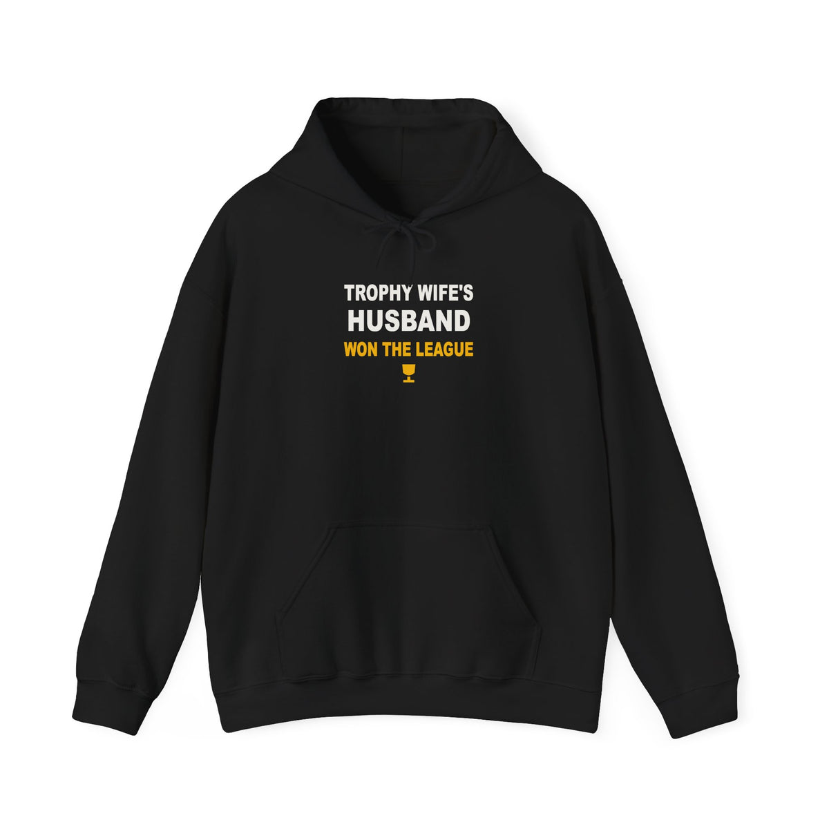 Trophy Wife's Husband Won The League Hoodie