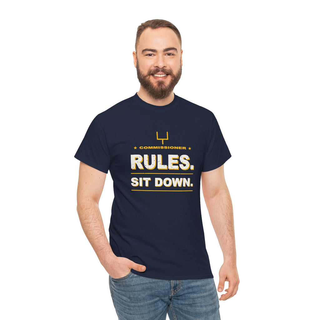 Commissioner Rules. Sit Down. T-Shirt
