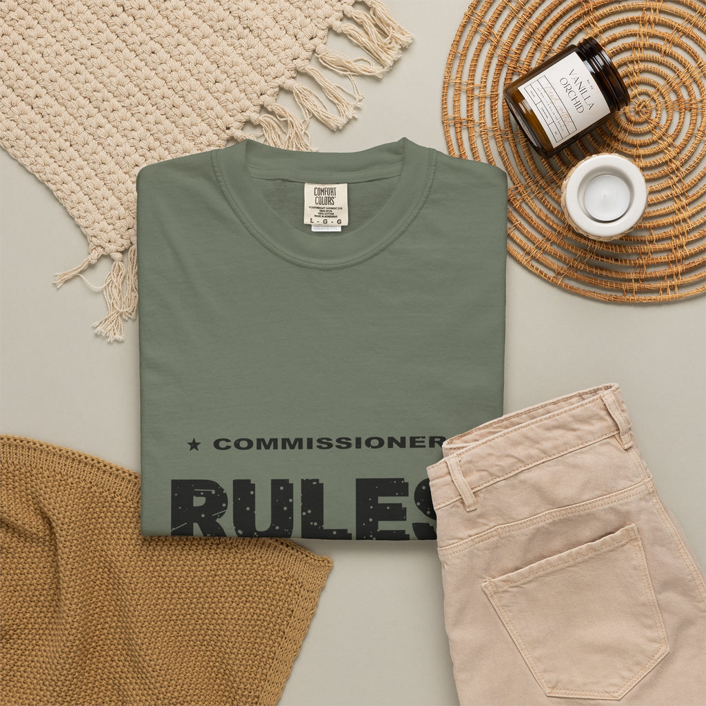 Commissioner Rules. Sit Down. Heavyweight Garment-Dyed Tee