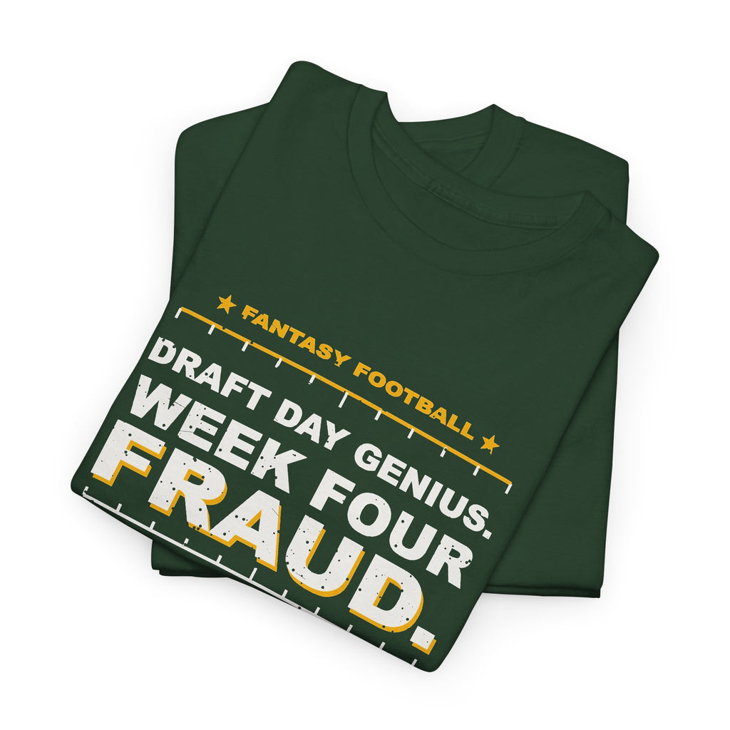 Draft Day Genius. Week Four Fraud. T-Shirt