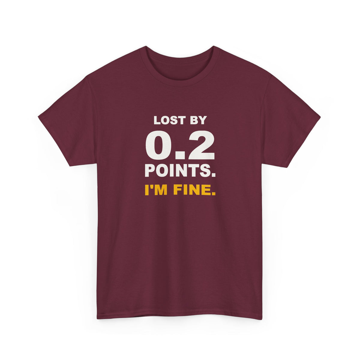 0.2 Points I'm Fine T-Shirt