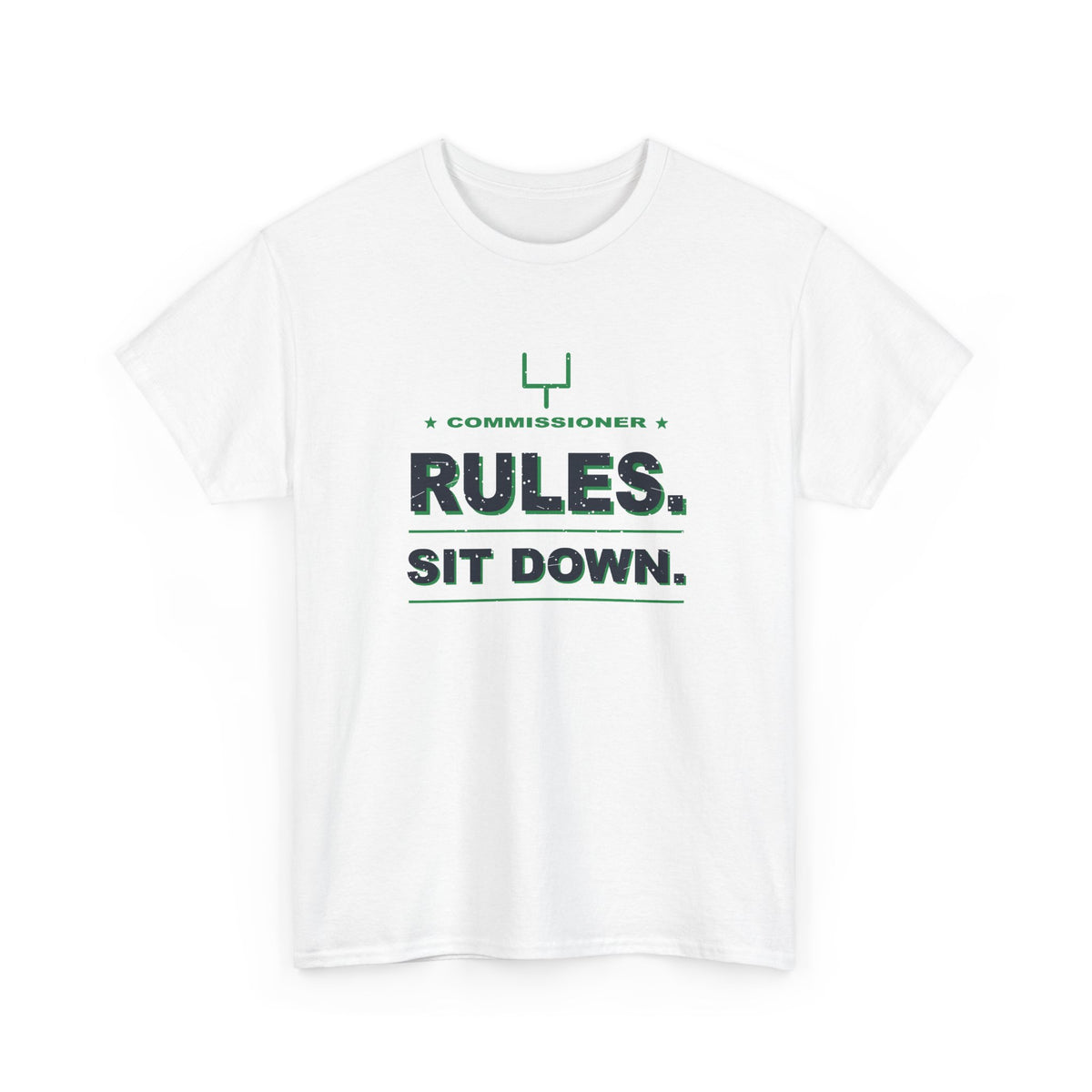 Commissioner Rules. Sit Down. T-Shirt