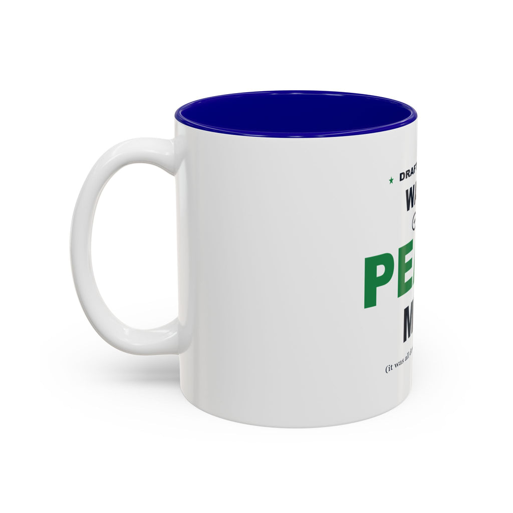 Draft Day Was Peak Me Two-Tone Mug