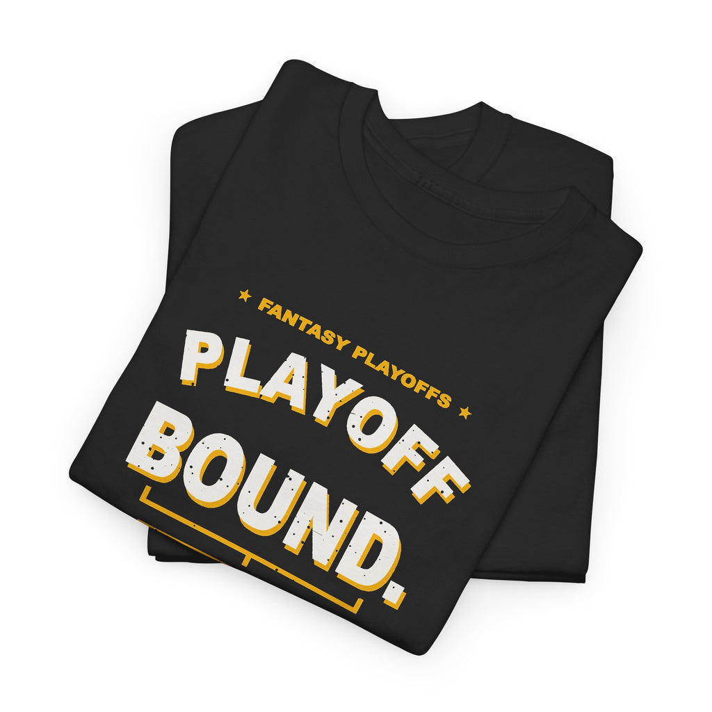 Playoff Bound. Somehow. T-Shirt