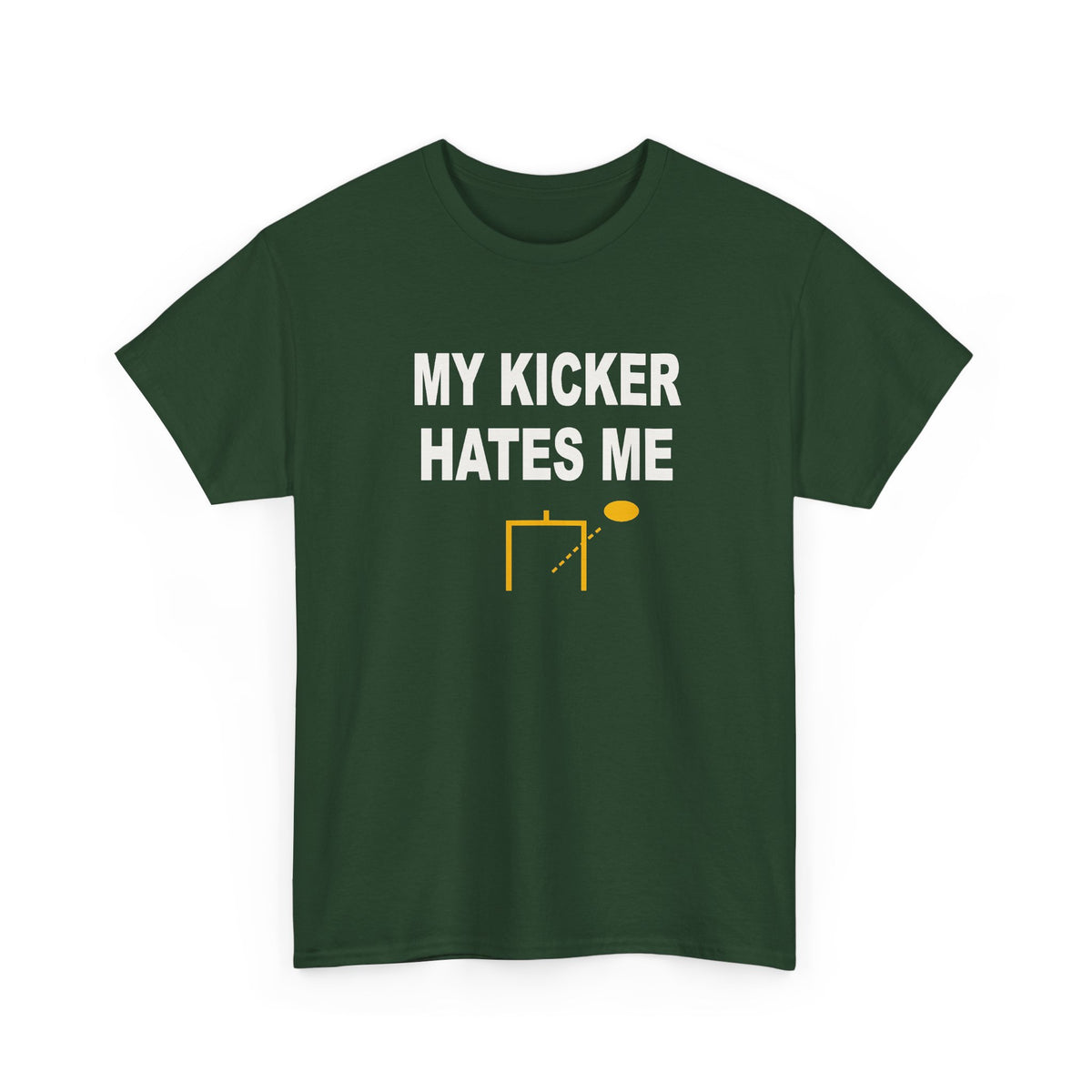 My Kicker Hates Me T-Shirt