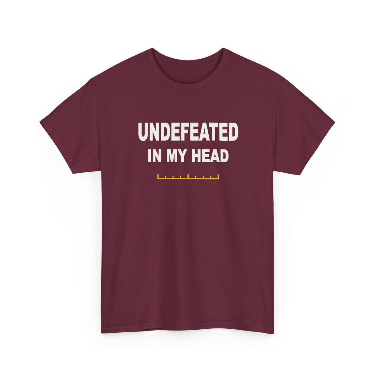Undefeated In My Head T-Shirt