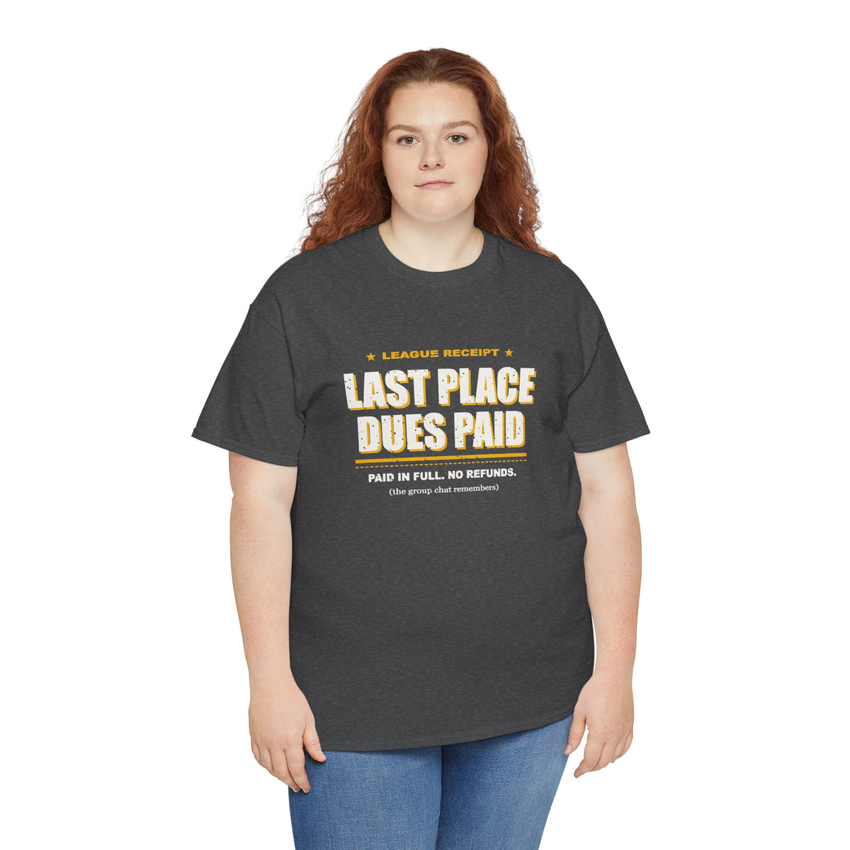 Last Place Dues Paid T-Shirt