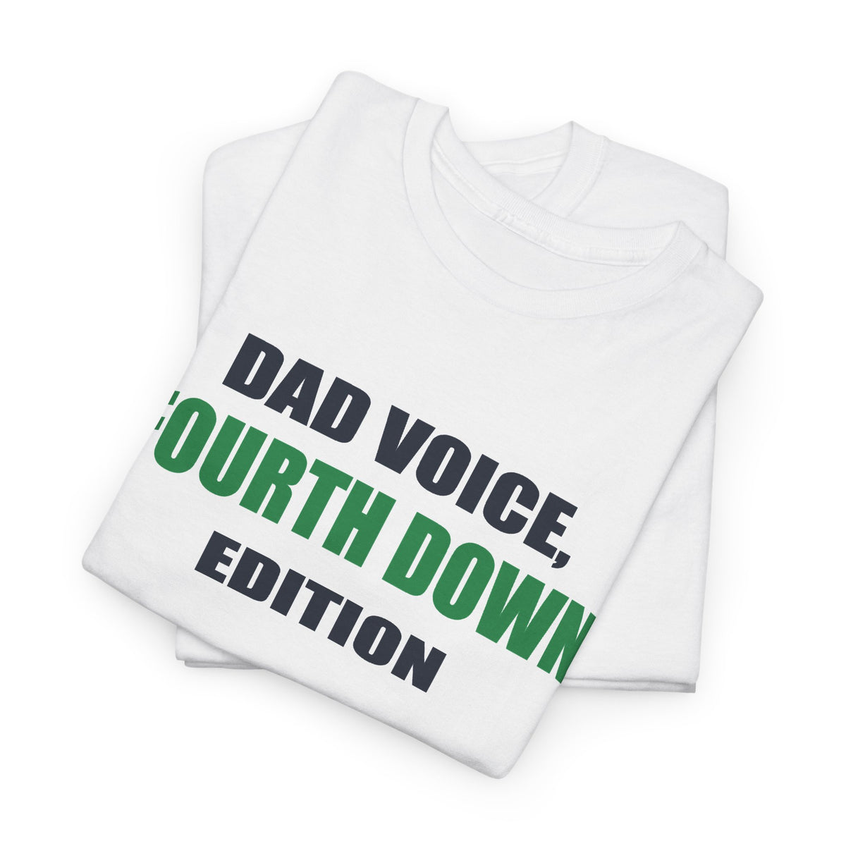 Dad Voice, Fourth Down Edition T-Shirt
