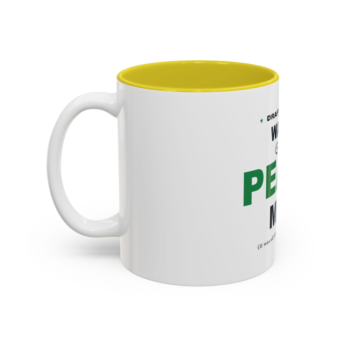 Draft Day Was Peak Me Two-Tone Mug