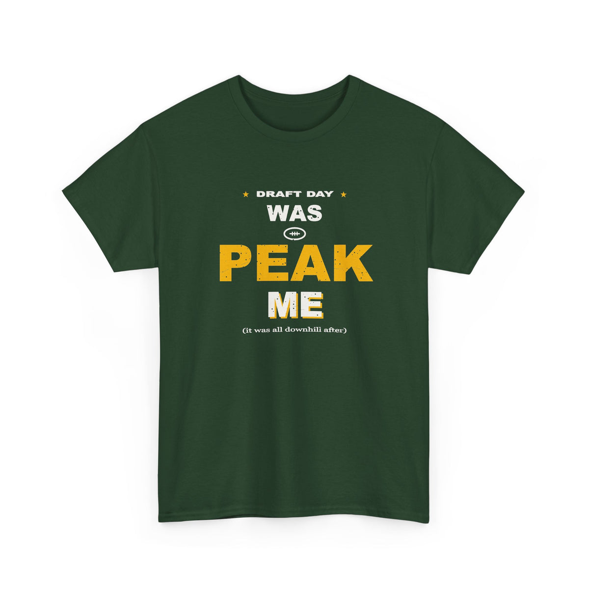 Draft Day Was Peak Me T-Shirt