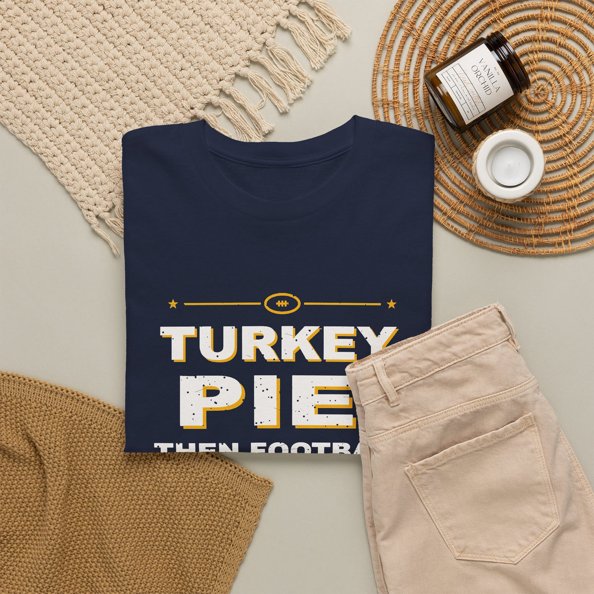Turkey, Pie, Then Football T-Shirt