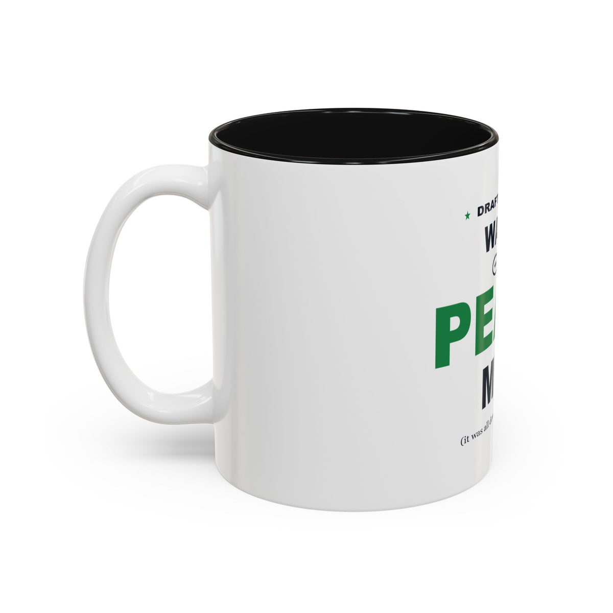 Draft Day Was Peak Me Two-Tone Mug