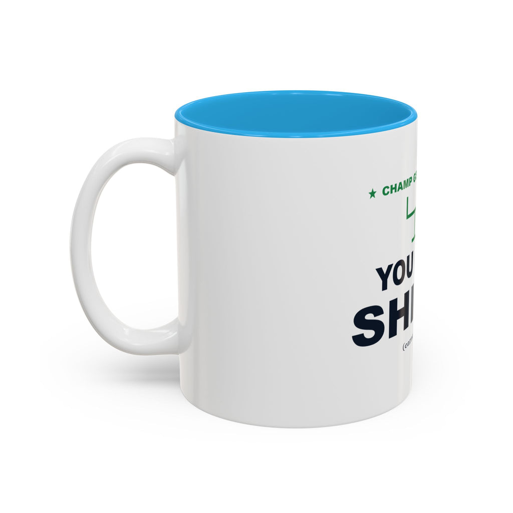 Champ Gets Paid. You Get Shirt. Two-Tone Mug