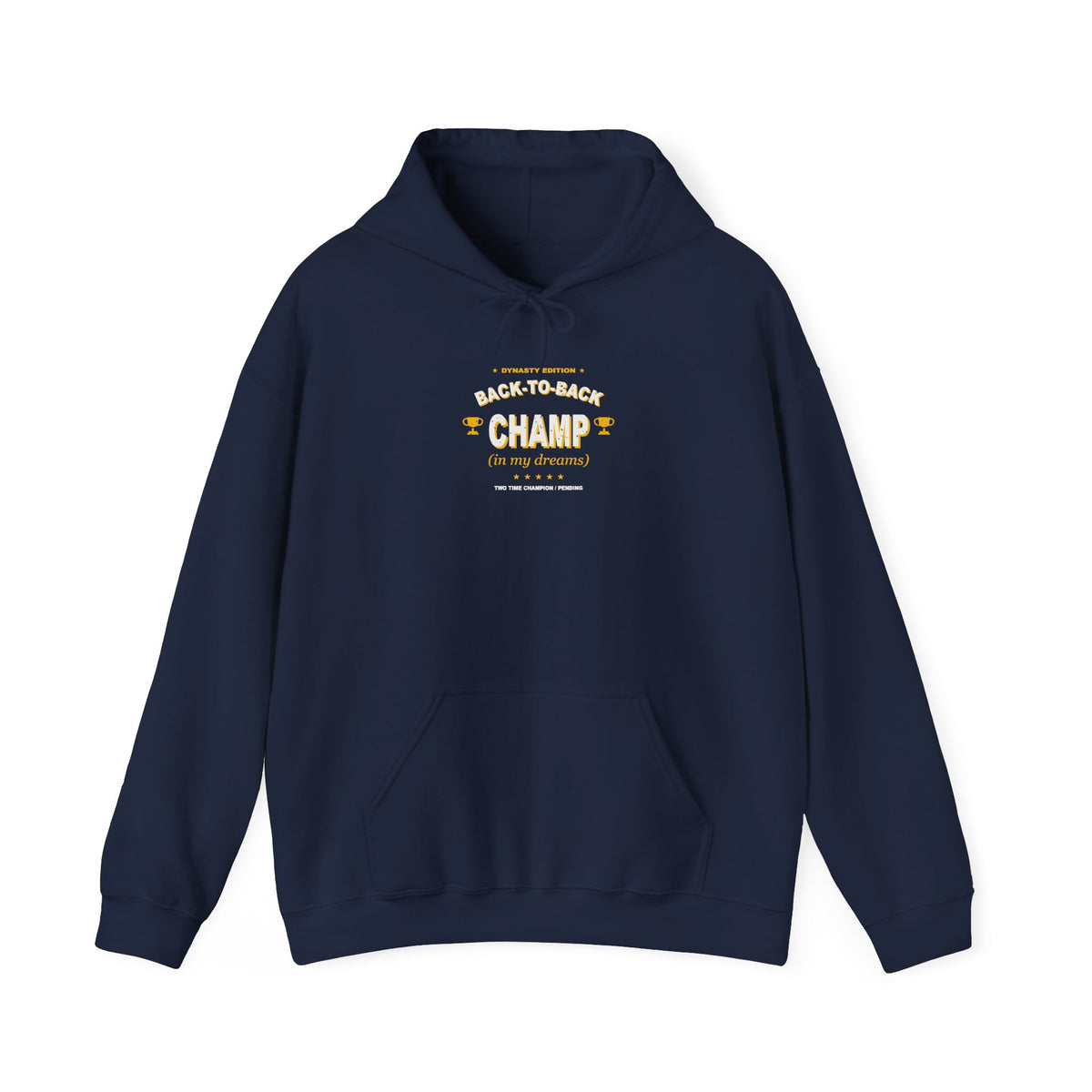 Back-To-Back Champ (In My Dreams) Hoodie