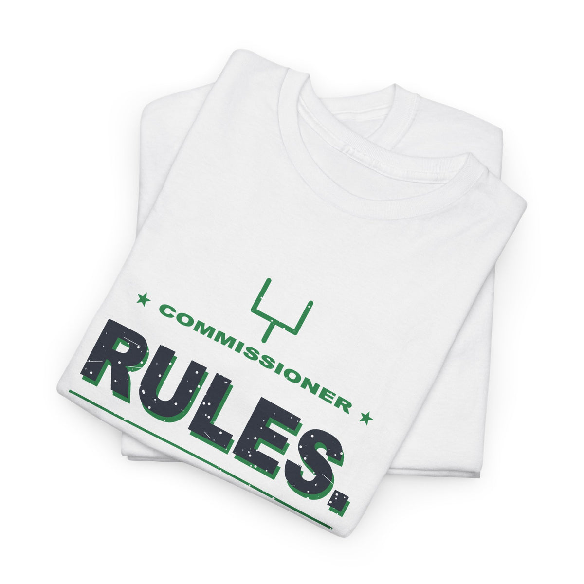 Commissioner Rules. Sit Down. T-Shirt