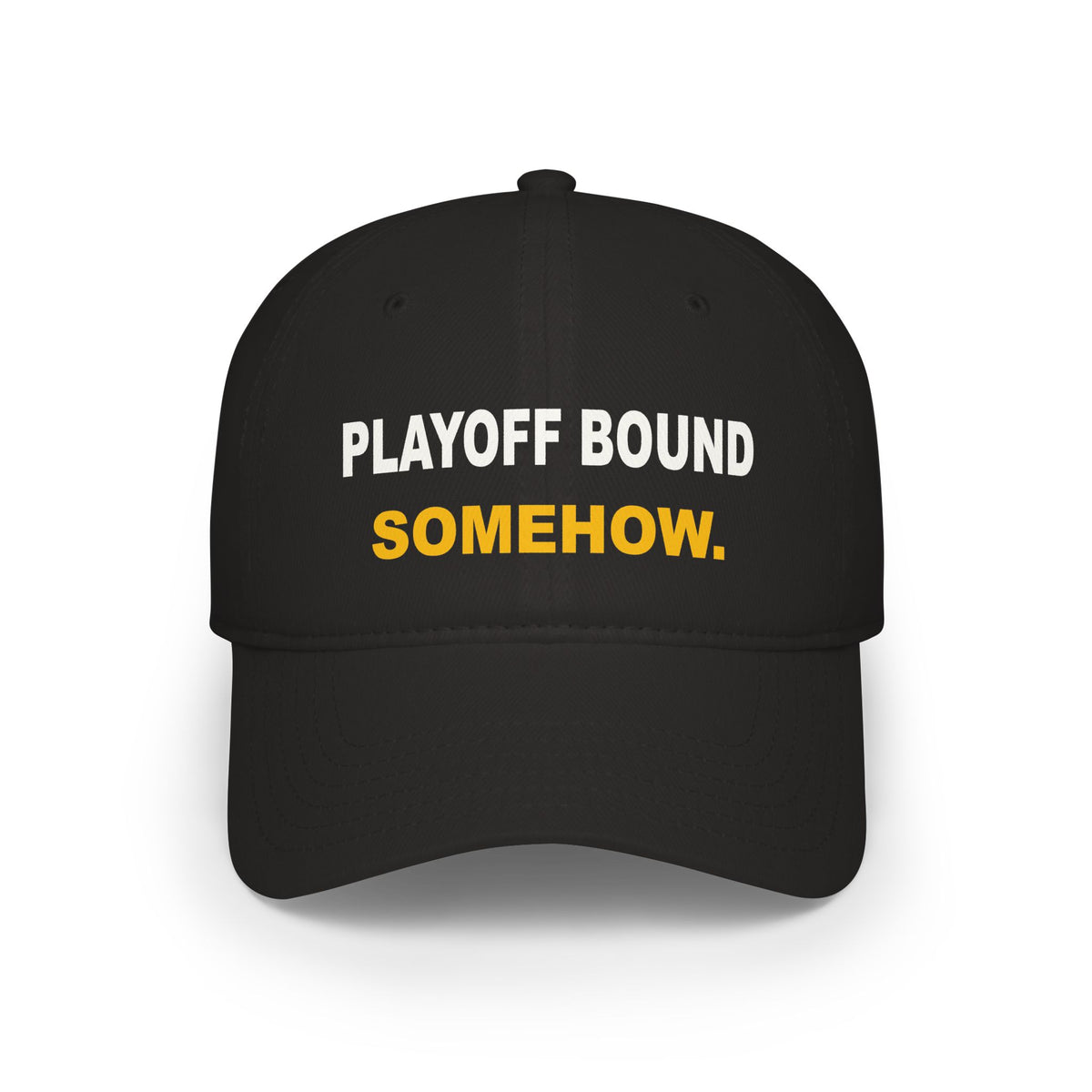Playoff Bound. Somehow. Embroidered Hat